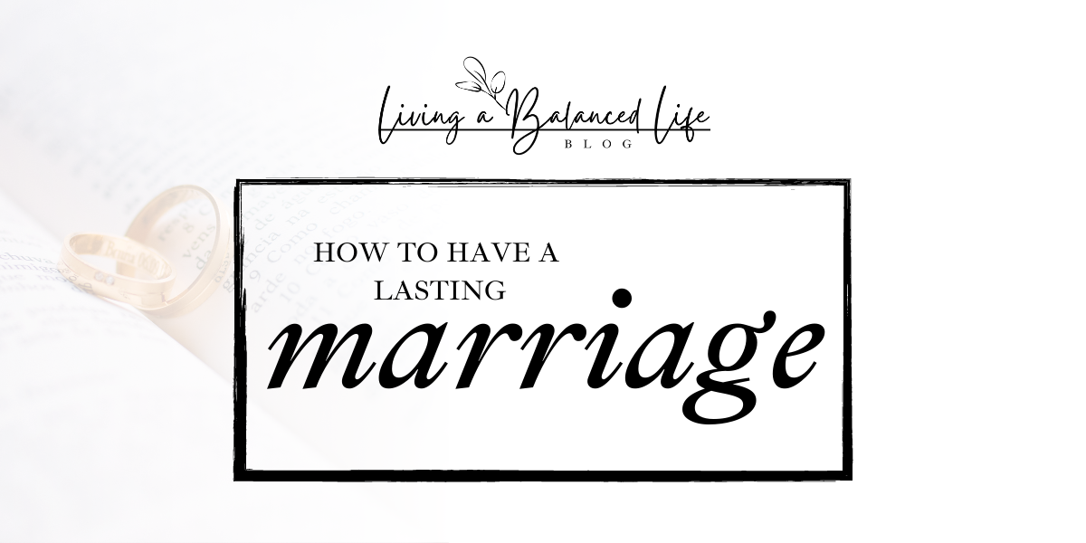 How Can Marriage Last a Lifetime?